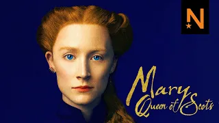 ‘Mary Queen of Scots’ Official Trailer HD