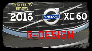VOLVO XC60 R Design 2016 Обзор #2 | Вольво Супер Кросcовер