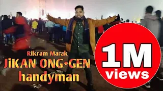 JIKAN ONGGEN HANDYMAN || @RM_MARAK //New Garo Comedy song.