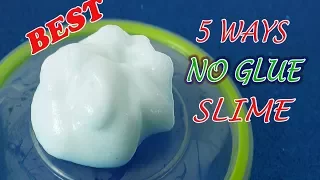 Real!! 5 Ways No Glue Slime, 5 No Glue Slime Recipes, No Glue, No Borax, No Cornstarch  top 5