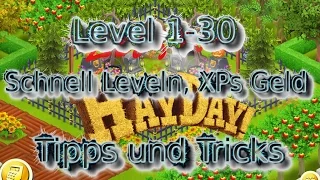 Hay Day Level 1-30 Schnell Leveln Schnell XPs schnell Geld Tipps und Tricks