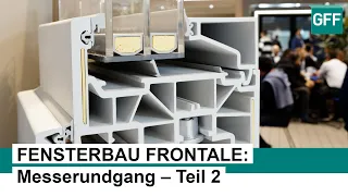 Highlights from FENSTERBAU FRONTALE in Nuremberg 2024 - Part 2