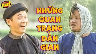 Hài Xưa Những Quan Trạng Dân Gian (Thành Lộc, Thanh Nam, Hồng Nga) | Tuyển Chọn Hài Kịch Hay Nhất VN