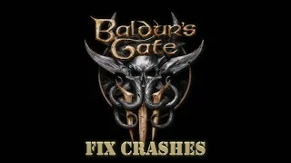 Baldur's Gate 3 Early Access - Fix Crashes And Freezing