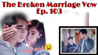 The Broken Marriage Vow Ep.103 | kaTeamLao