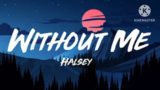 Halsey - Without Me (Lyrics)