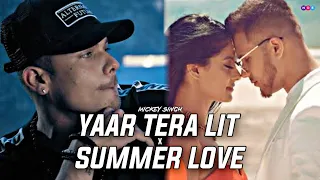 DJ NOE - Yaar Tera Lit x Summer Love (Remix) | MICKEY SINGH | Video Remix | NOE