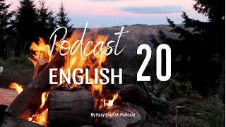 Easy English Podcast #20 I Luyện nghe tiếng Anh có phụ đề