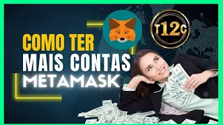 COMO TER MAIS CONTAS METAMASK E COMO CADASTRAR UMA ABAIXO DA OUTRA NA T12C