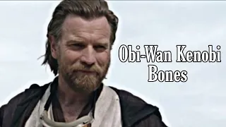 Obi Wan Kenobi || Bones x Whatever it takes