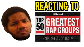 Reacting To Billboards Top 50 Greatest Rap Groups Of All Time