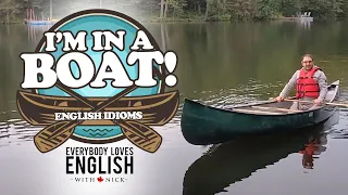 🚣🏻‍♂️"I'm on a boat" because Everybody Loves English. "In the same boat" explained.