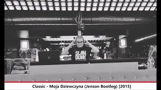 Classic - Moja Dziewczyna (Jenson Bootleg)