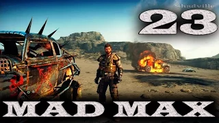 Mad Max (PS4) Прохождение игры #23: Конвой Чих-пыха, Громпун и лагерь Грачиное Гнездо
