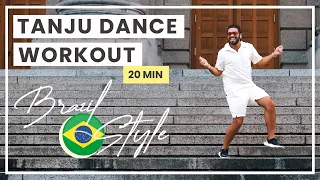 TANJU DANCE WORKOUT // BRAZIL STYLE 🇧🇷 // 20 MIN