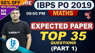 IBPS PO 2019 | Maths | EXPECTED PAPER | TOP 35 QUESTIONS (PART 1)