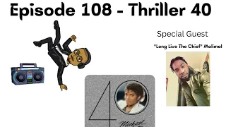 Thriller 40 With "Long Live The Chief " Malimal (Episode 108)