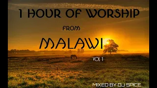 1 Hour Of Worship Songs From Malawi _Mixed by Dj Spice