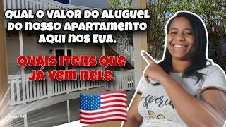 🇺🇸 QUAL VALOR QUE PAGAMOS DE ALUGUEL AQUI NO EUA / E QUAIS ITENS JA VEM DENTRO DO APARTAMENTO. #eua