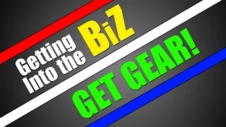 The Importance of Gear! | Getting Into the BiZ