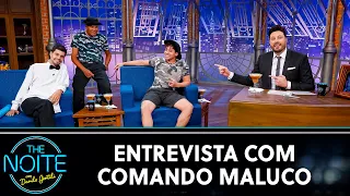 Entrevista com Comando Maluco | The Noite (16/07/20)