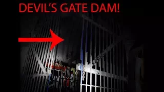 EXPLORING HAUNTED DEVIL'S GATE DAM!