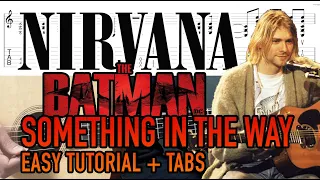 Something In The Way - Nirvana (Guitar Lesson + Tabs) - Easy Tuning
