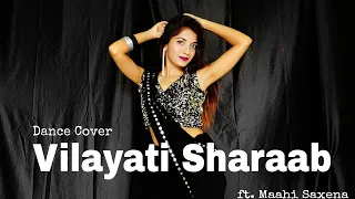 Vilayati Sharaab- Darshan R | MaaHi Saxena Dance Cover | Full Dance Choreography