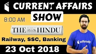 8:00 AM - Daily Current Affairs 23 Oct 2018 | UPSC, SSC, RBI, SBI, IBPS, Railway, KVS, Police