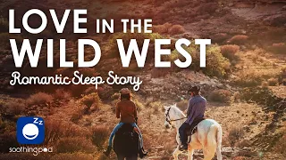 Bedtime Sleep Stories | 🔥 Love in the Wild West  ❤️| Romantic Love Sleep Story for Grown Ups