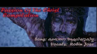 Kandalo Alariyukilla | Robin Jose | Passion of The Christ Compilation | Christian Devotional Lyrical