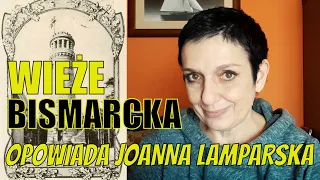 Dolnośląskie Tajemnice #28 Tajemnicze Wieże Bismarcka. Opowiada Joanna #Lamparska