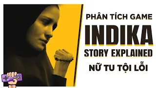 Phân tích cốt truyện: INDIKA - Nữ Tu Tội Lỗi