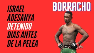 Israel Adesanya DETENIDO POR BORRACHO