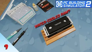 Is Water-Cooled RAM Really a THING?? | PC Building Simulator 2 | Episode 9