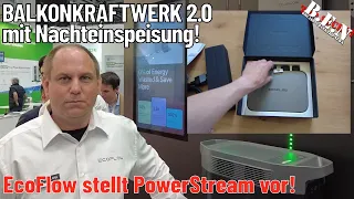 BALKONKRAFTWERK 2.0 mit Nachteinspeisung: EcoFlow stellt PowerStream auf der Intersolar vor!