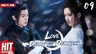 【Multi Sub】Love Between Demon and Demoness EP09 | #xukai #xiaozhan #zhaolusi | WE against the world