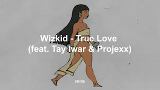 Contigo siento el amor ♥ //Wizkid - True Love (feat. Tay Iwar & Projexx)// Subespañol - Lyrics