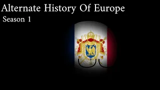 Alternate History Of Europe "Season 1"