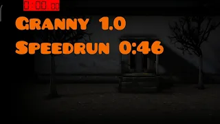 Granny 1.0 SpeedRun 0:46