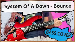 System Of A Down - Bounce | Bass Cover