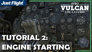 Vulcan MSFS Tutorial 2:  Starting the Engines.