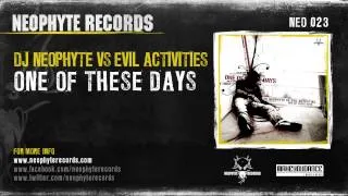 DJ Neophyte vs Evil Activities - One of these days (NEO023) (2004)