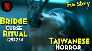 The Bridge Curse 2 : Ritual (2024) Explained In Hindi | Bridge Curse Part-2 Finally | Netflix Horror