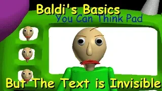 Baldi's Basics But The Text is Invisible - Baldi's Basics V.1.4.3 Mod