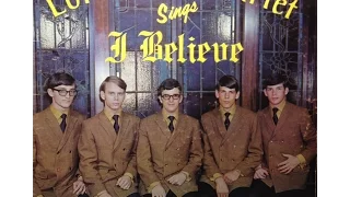 The Lord'smen Quartet - I Believe  (full album)