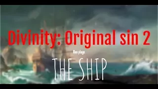 Ron plays: Divinity original sin 2 (Alpha): Part 1, The ship