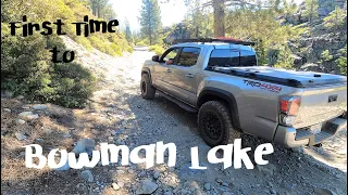 First Visit to Bowman Lake | Fuller Lake | Foresthill Bridge