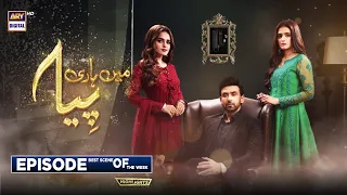 Meih Hari Piya | Episode | Highlights Of The Week | ARY Digital