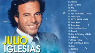 Julio Iglesias Best Of 2022 🎶   Meilleures Chansons de Julio Iglesias Album en Francais